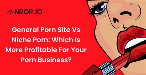 15 Best Porn Niches to Make a Profitable Adult Niche Site